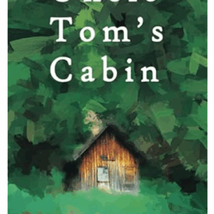 Uncle Tom's Cabin