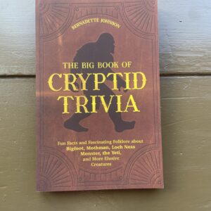 Big Book of Cryptid Trivia: Fun Facts and Folklore